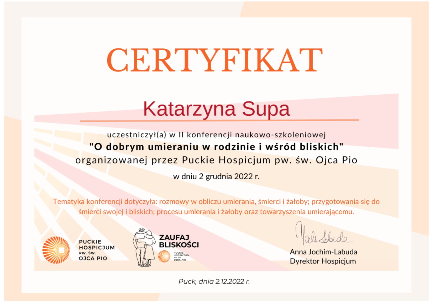 Certyfikat Katarzyna Supa zaświadczający udział w konferencji organizowanej przez Puckie Hospicjum "O dobrym umieraniu w rodzinie i wśród bliskich"