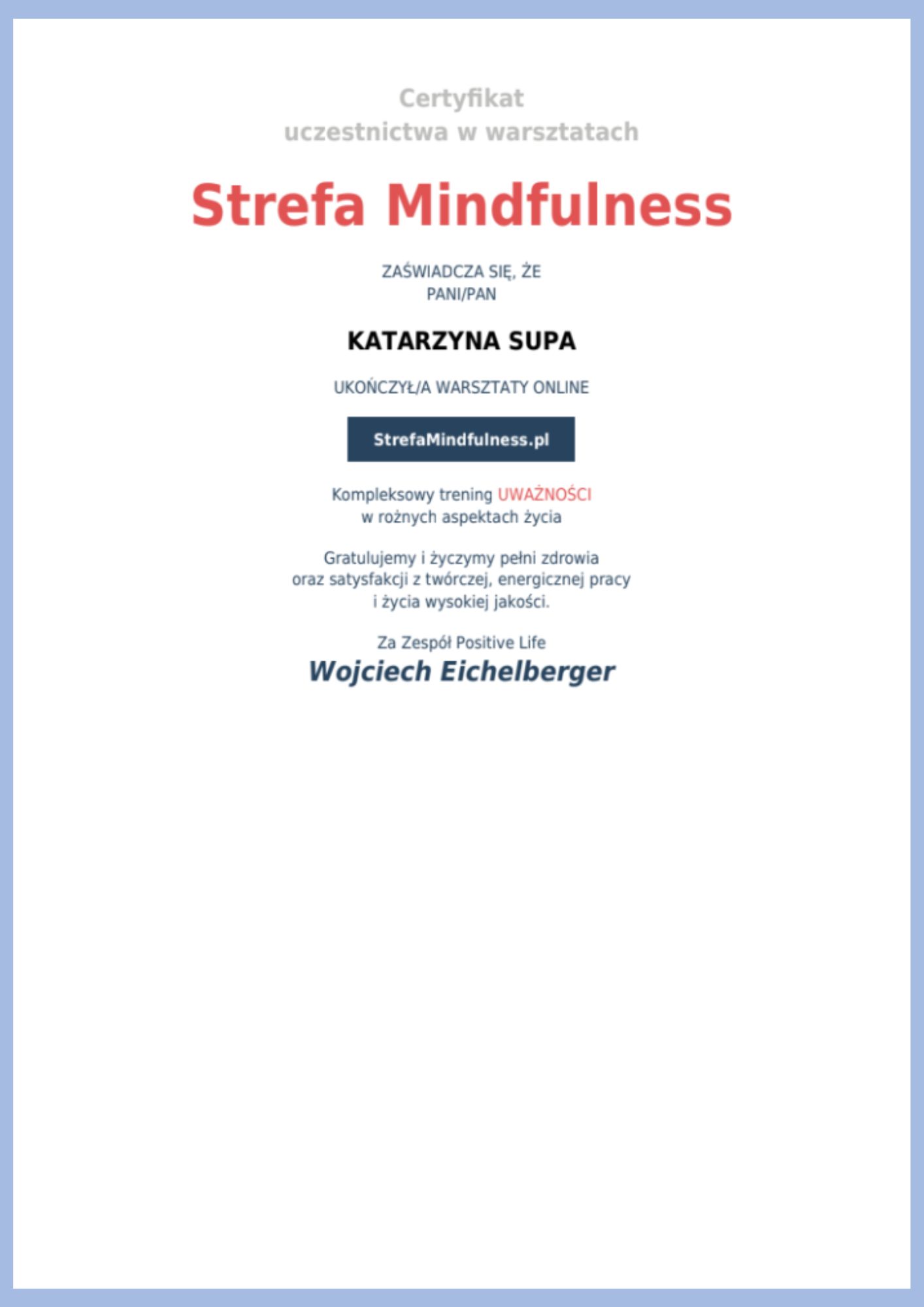 Certyfikat Katarzyna Supa zaświadczający udział w warsztatach mindfulness Wojciecha Eichelbergera.