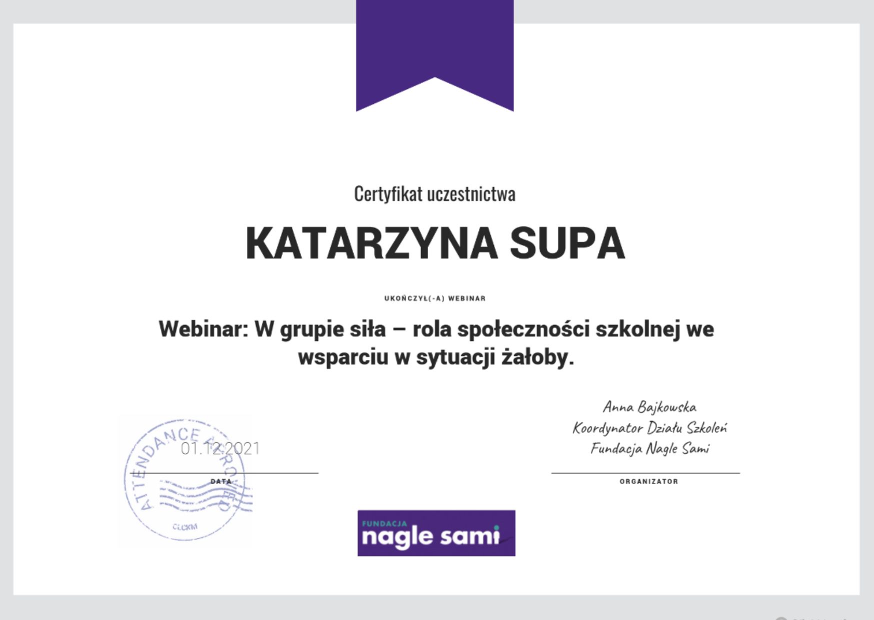 Certyfikat Katarzyna Supa zaświadczający udział w webinerze organizowanym przez Fundację Nagle Sami.